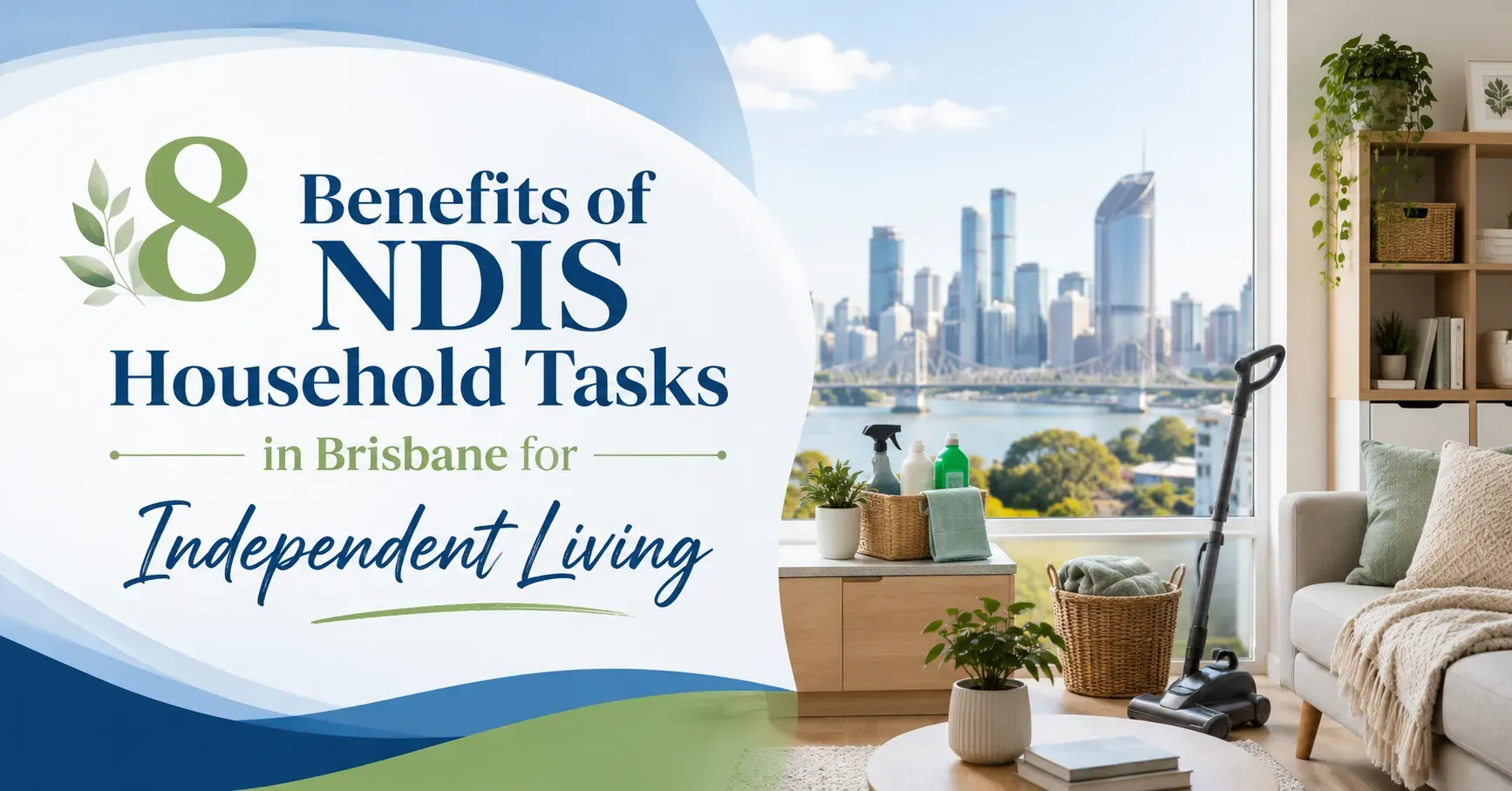 6 Key Advantages of NDIS Household Tasks in Brisbane for Everyday Comfort