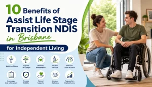 assist-life-stage-transition-ndis-brisbane